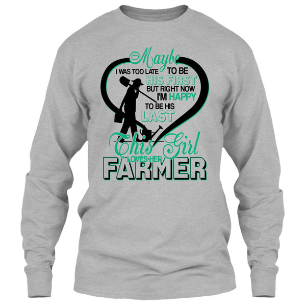 I'm Happy To Be His Last T Shirt, Coolest Farmer's Wife T Shirt