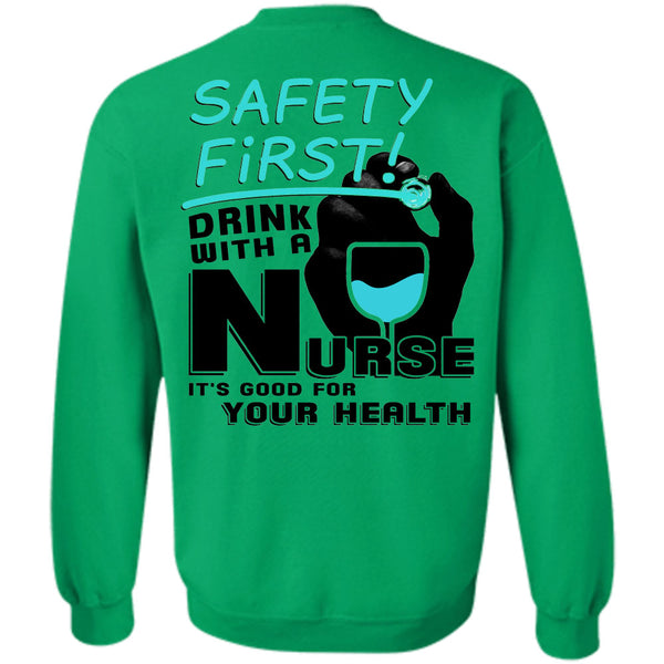 Being A Nurse T Shirt, Drink With A Nurse Sweatshirt