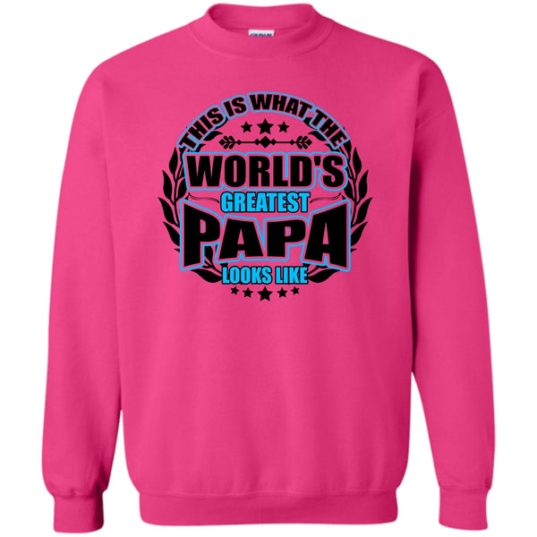 Gift For Papa T Shirt, Worlds Greatest Papa Sweatshirt