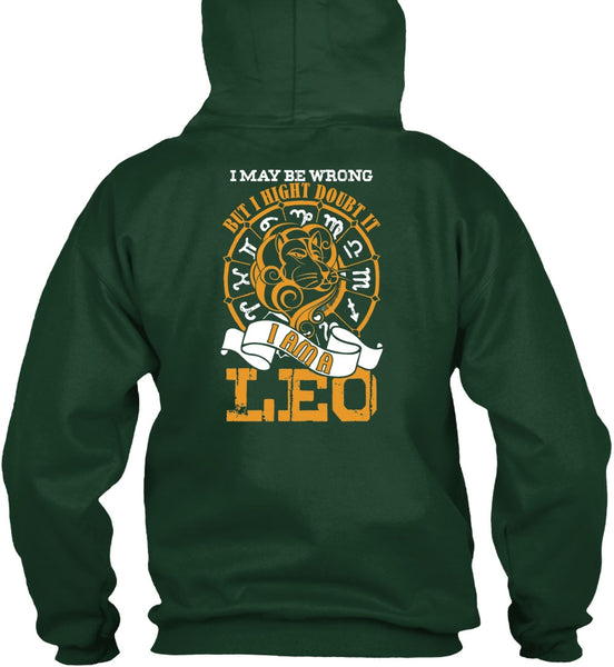 I Am A Leo T Shirt, I May Be Wrong T Shirt