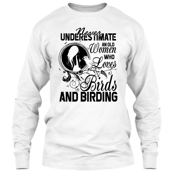 Never Underestimate T Shirt, And Birding T Shirt