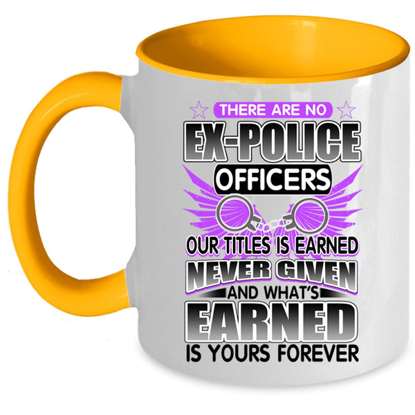 Best Police Officer Coffee Mug, There Are No Ex-Police Officers Accent Mug
