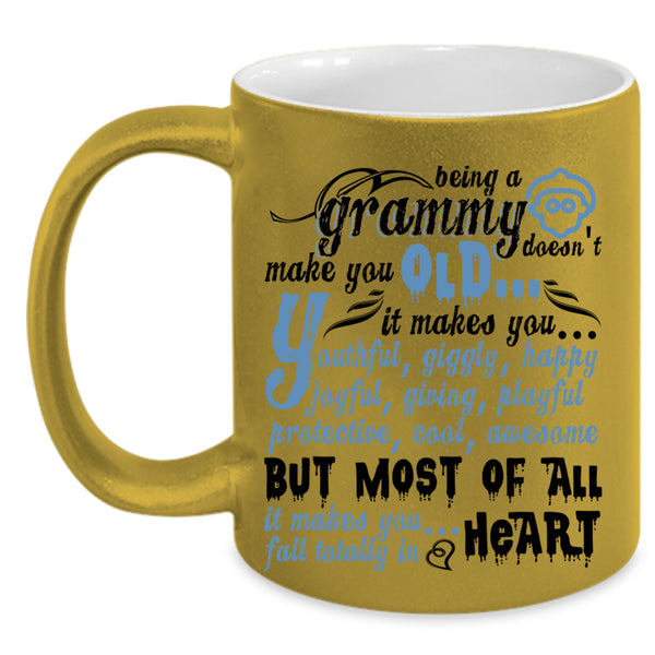 Cute Coffee Mug, Being A Grammy Doesn't Make You Old Accent Mug