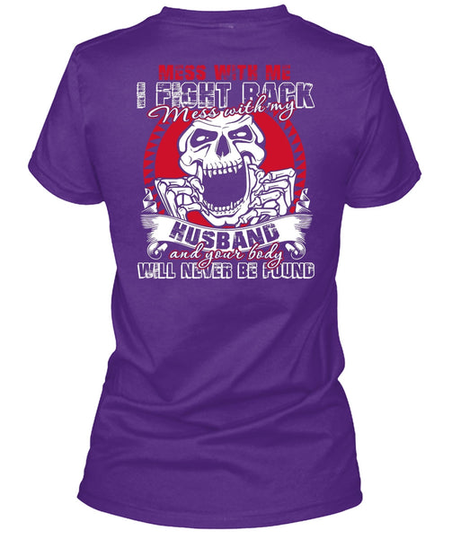 Mess With My Husband T Shirt, Being A Husband T Shirt