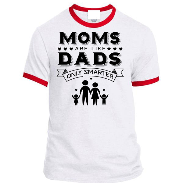 Moms Are Like Dads Only Smarter T Shirt, Mother's Day T Shirt