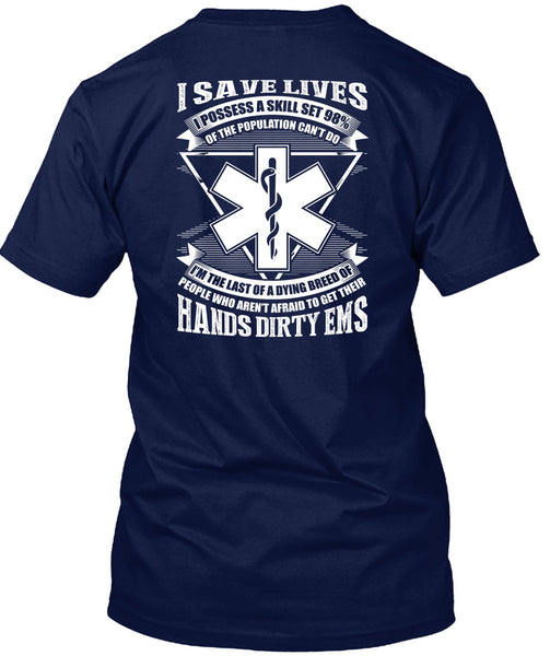 Hands Dirty EMS T Shirt, Being A Doctor T Shirt