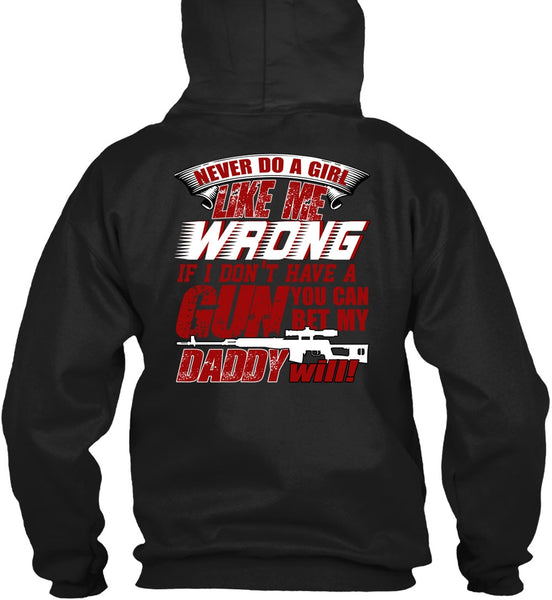 You Can Bet My Daddy Will T Shirt, I Don't Have A Gun T Shirt