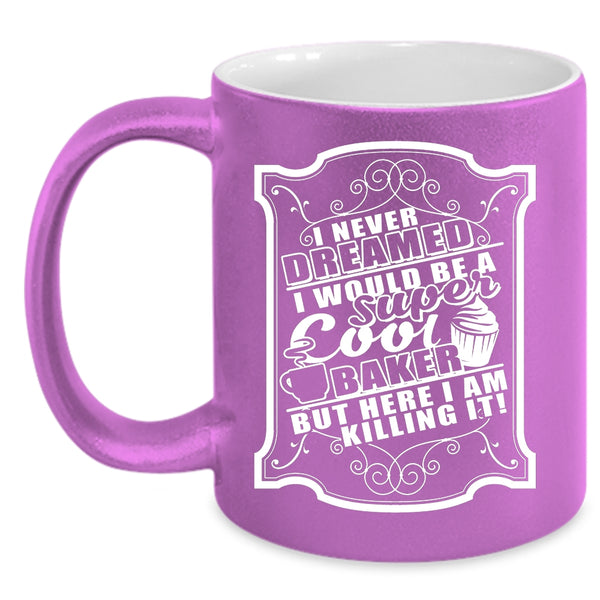 I Would Be A Cool Baker Coffee Mug, Awesome Baker Coffee Cup