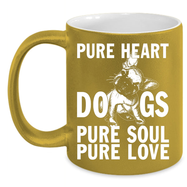 Pure Heart Dogs Coffee Mug, Pure Soul Pure Love Coffee Cup