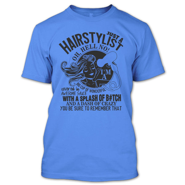 Just A Hairstylist T Shirt, Coolest Hairstylist T Shirt