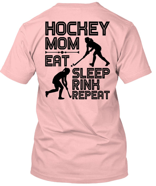 Hockey Mom Eat Sleep Rink Repeat T Shirt, I Love Hockey T Shirt