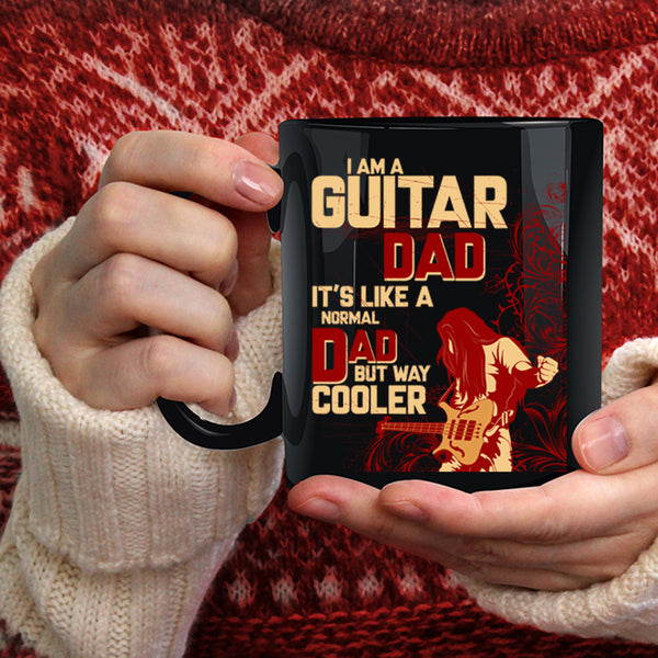 I Am A Guitar Dad Coffee Mug, Cool Daddy Coffee Cup