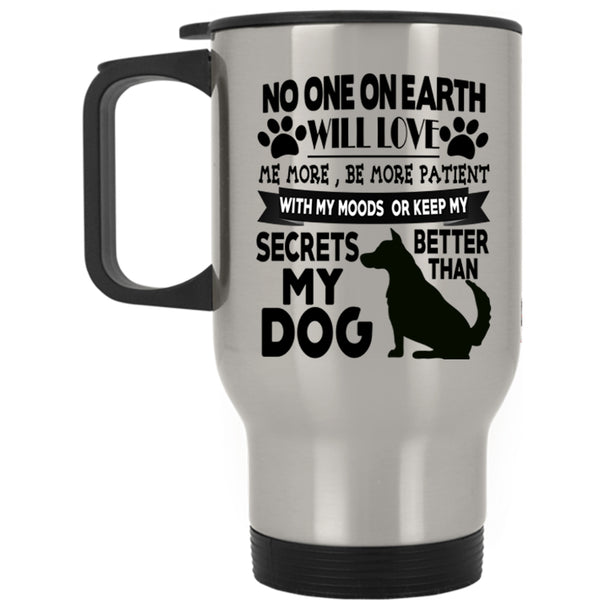 Cute Gift For Dog Lovers Travel Mug, My Dog Mug