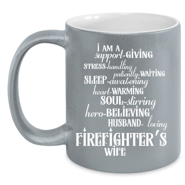 I Am A Firefighter's Wife Coffee Mug, Beautiful Wife Coffee Cup