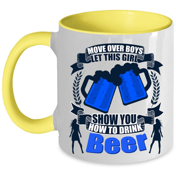 Cool Girls Coffee Mug, This Girl Show You How To Drink Beer Accent Mug