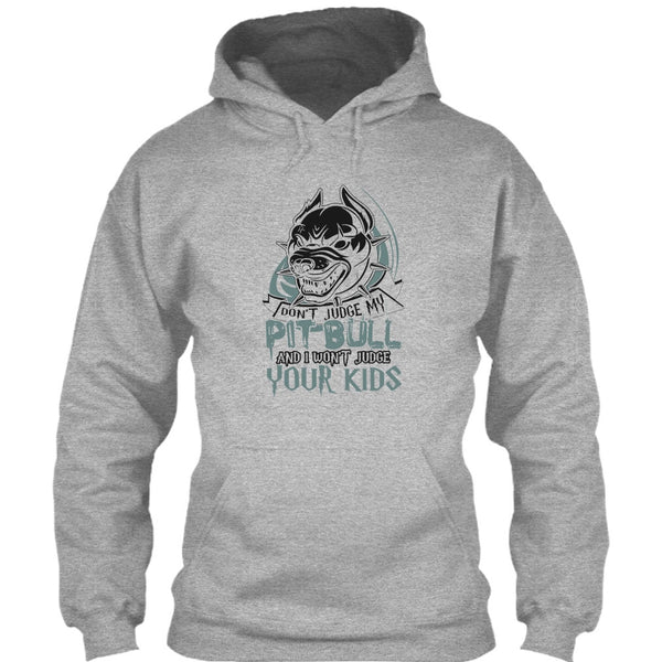 Don't Judge My Pit Bull T Shirt, Coolest Pit Bull Lover T Shirt