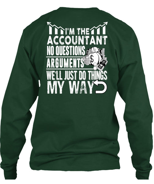 I'm The Accountant T Shirt, Being An Accountant T Shirt
