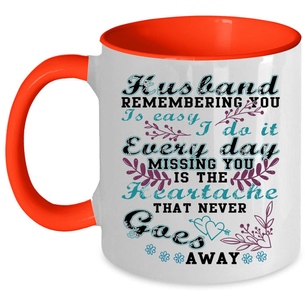 Gift For Wife Coffee Mug, Husband Remembering You Is Easy Accent Mug
