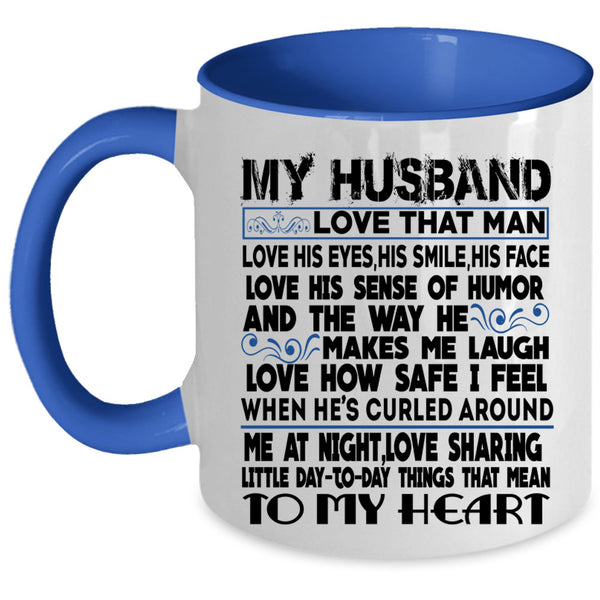 He Makes Me Laugh Coffee Mug, My Husband Accent Mug
