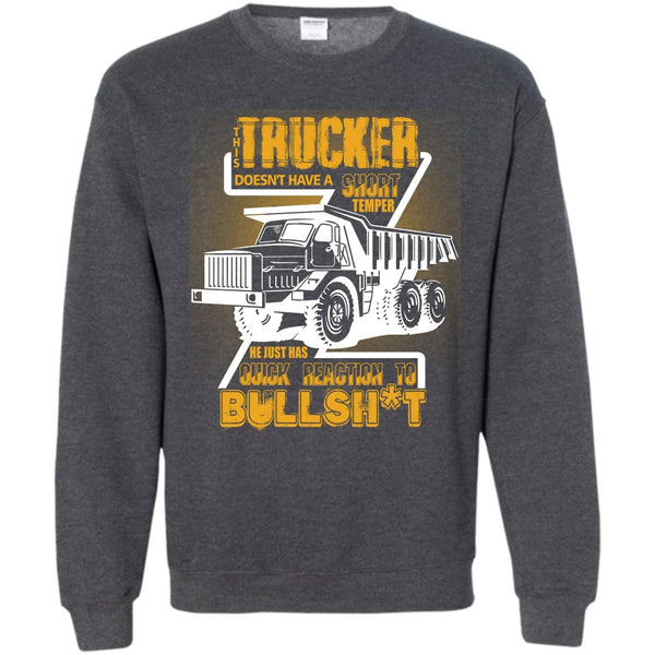 Doesn't Have A Short Temper T Shirt, Coolest Trucker Ever Sweatshirt