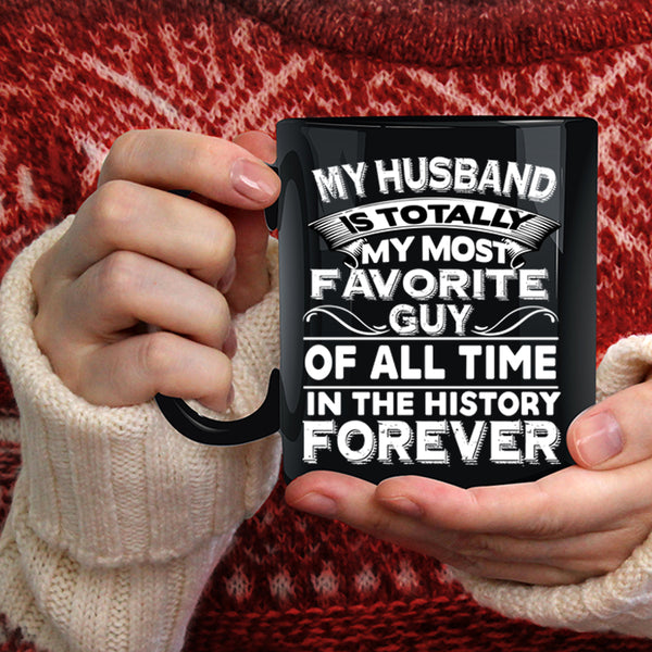 My Husband Is My Most Favorite Guy Coffee Mug, Beautiful Wife Coffee Cup