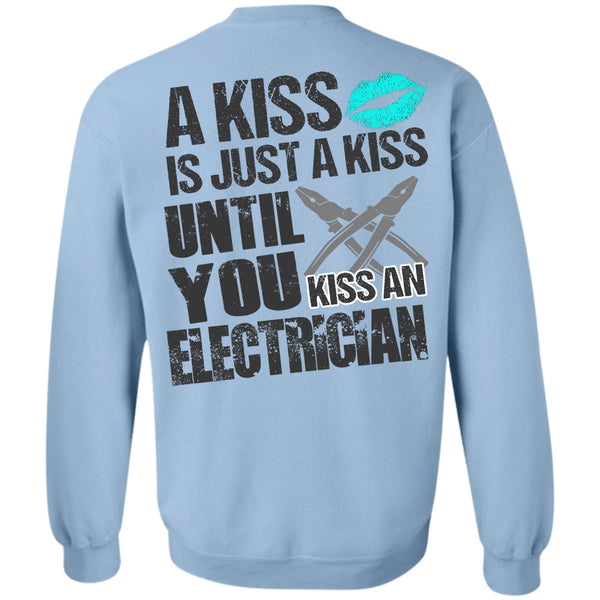 A Kiss T Shirt, Kiss An Electrician Sweatshirt