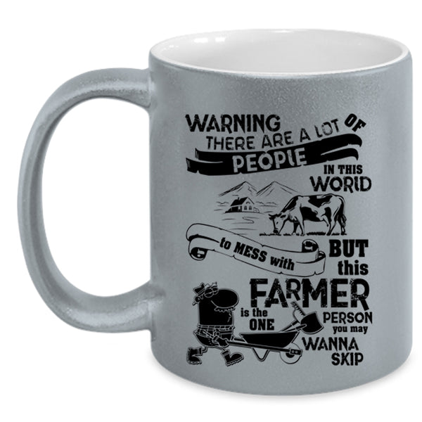Cool Farmers Coffee Mug, Don't Mess With This Farmer Accent Mug