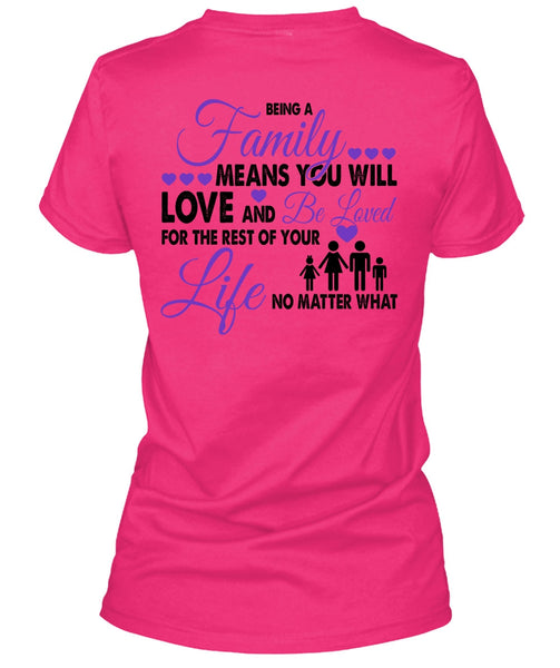 Being A Family Means You Will Love T Shirt, Loving T Shirt