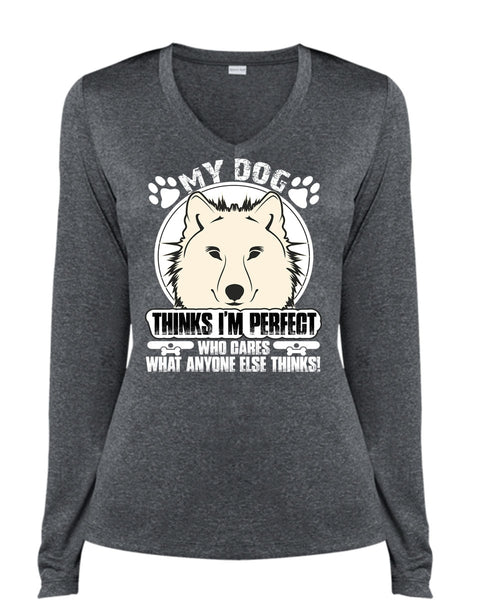 My Dog Thinks T Shirt, I Love My Dog T Shirt, Cool Shirt (Ladies LS Heather V-Neck)