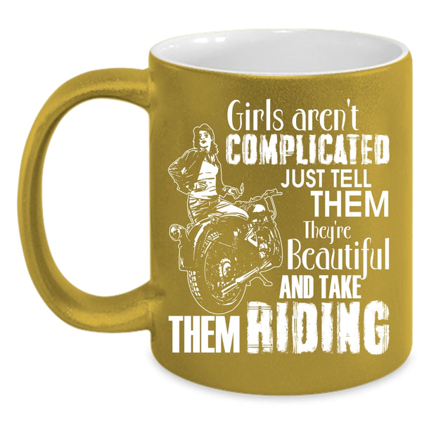 Girls Aren't Complicated Coffee Mug, They're Beautiful And Take Them Riding Coffee Cup
