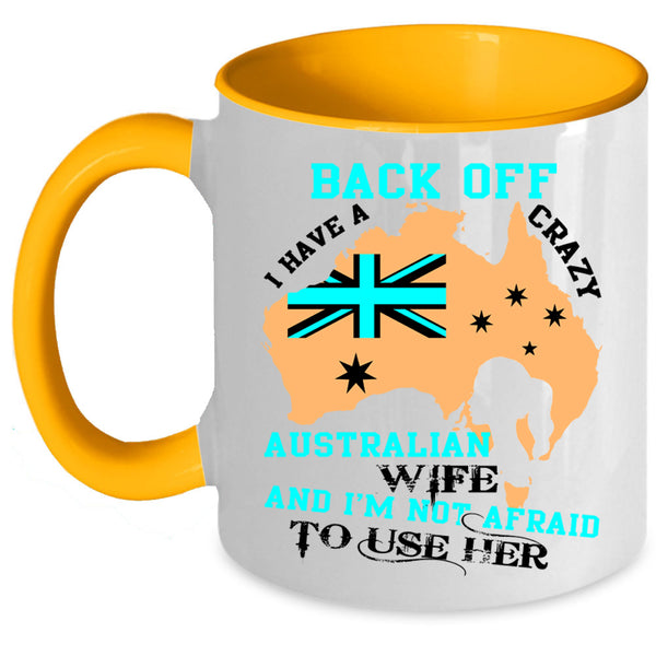 Just Married Coffee Mug, I Have A Crazy Australian Wife Accent Mug