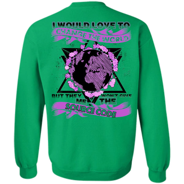 I Love Programmer T Shirt, I Would Love To Change The World Sweatshirt