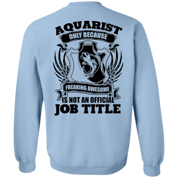 I Love Aquarist T Shirt, Aquarist Only Sweatshirt