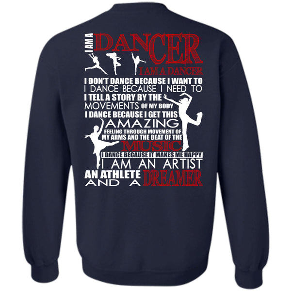 I Am An Artist T Shirt, Being A Dancer Sweatshirt