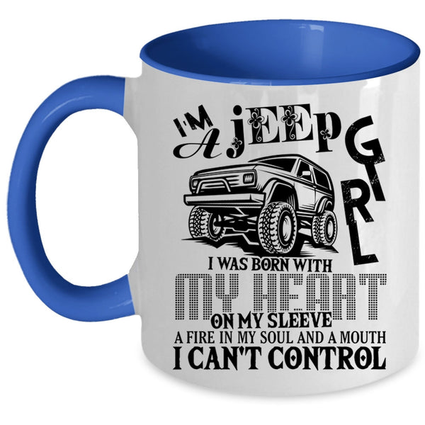 I Was Born With My Heart Coffee Mug, I'm A Jeep Girl Accent Mug
