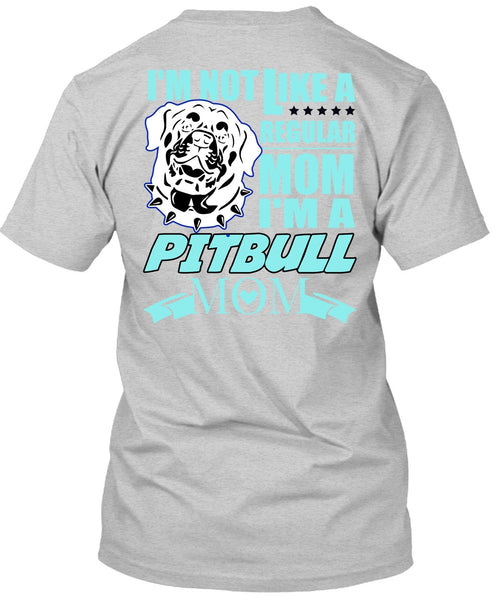 I'm A Pit Bull Mom T Shirt, I Love Pit Bull T Shirt