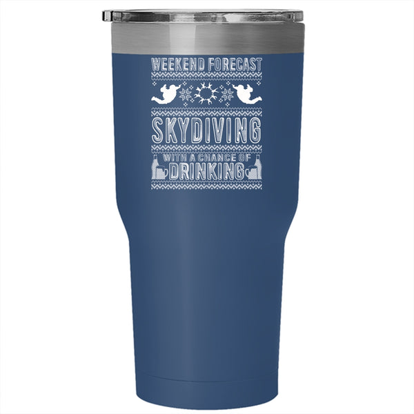 Weekend Forecast Skydiving Tumbler 30 oz Stainless Steel, Christmas Gift For Skydiver Travel Mug