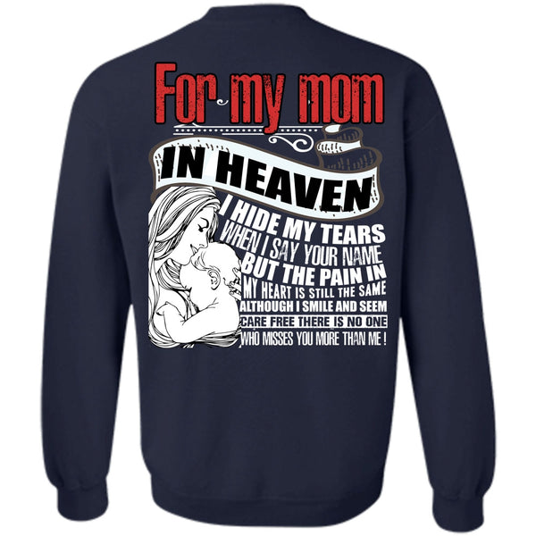 I Hide My Tears T Shirt, I Love Mom Sweatshirt