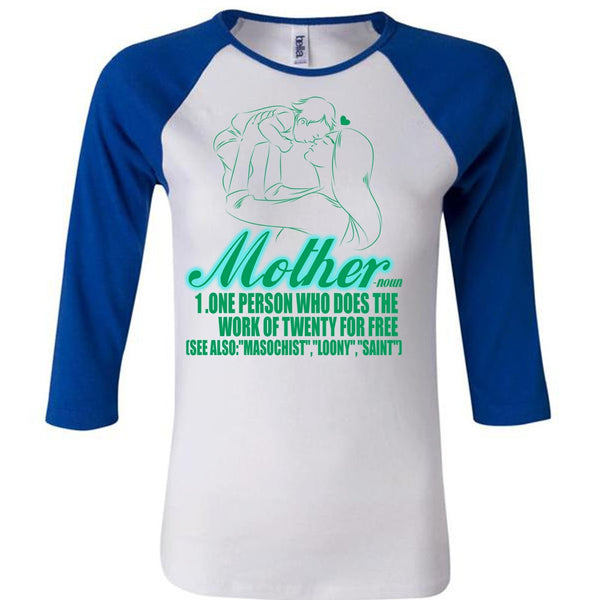 Mother One Person Who Does The Work T Shirt, I Love Mom T Shirt, Awesome T-Shirts