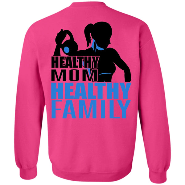 I Love Gym T Shirt, Healthy Mom Healthy Family Sweatshirt