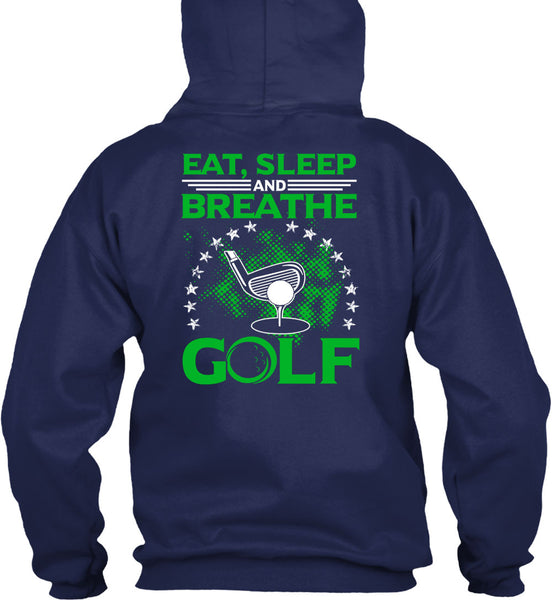 Eat Sleep Breathe And Golf T Shirt, I Love Golf T Shirt