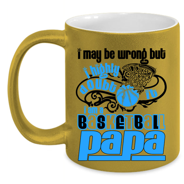 Cool Gift For My Daddy Coffee Mug, I Am A Basketball Papa Accent Mug