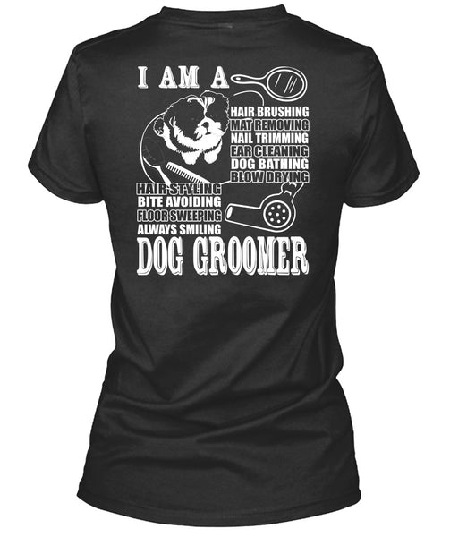 I Am A Hair Brushing T Shirt, Dog Groomer T Shirt