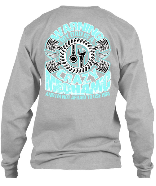 My Dad Is A Crazy Mechanic T Shirt, I Love Mechanic T Shirt