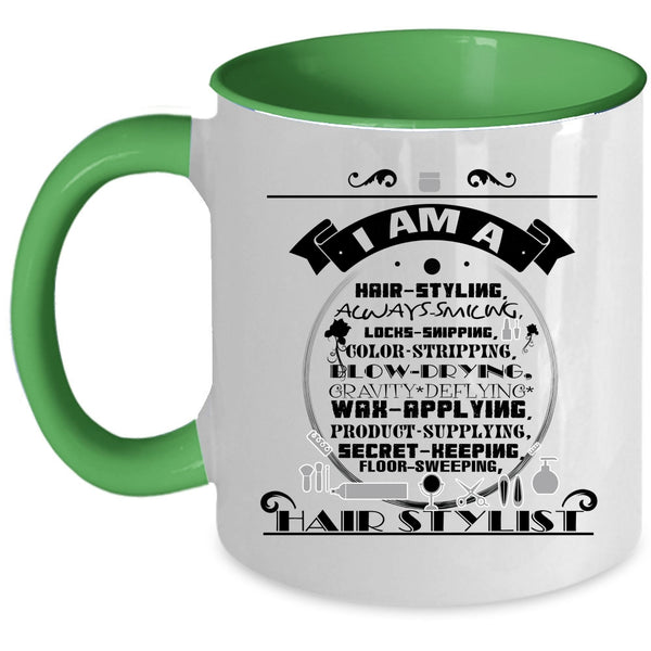 Awesome Hair Stylist Coffee Mug, I Am A Hair Styling Accent Mug
