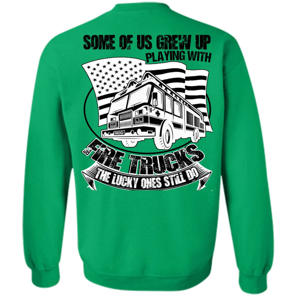 Being A Firefighter T Shirt, Playing With Fire Trucks Sweatshirt