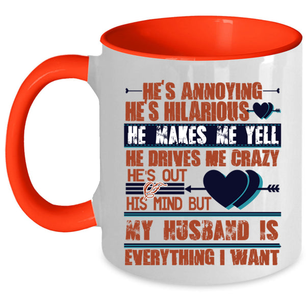 Handsome Husband Coffee Mug, My Husband Is Everything I Want Accent Mug