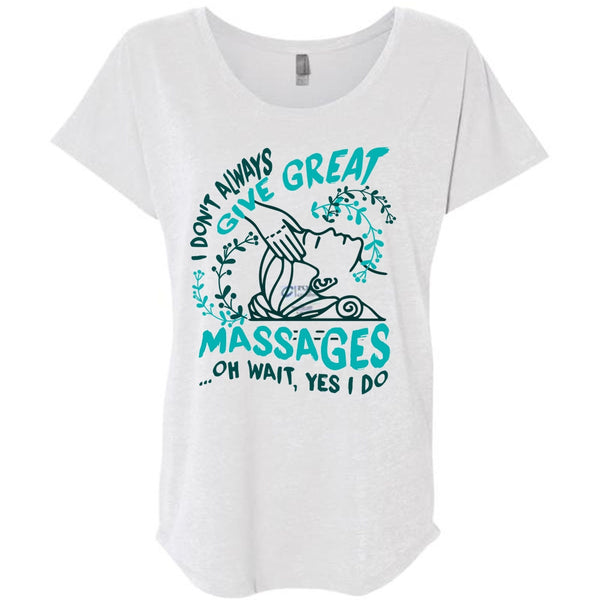 I Don't Always Give Great Massages T Shirt, I Love Massage T Shirt, Awesome T-Shirts