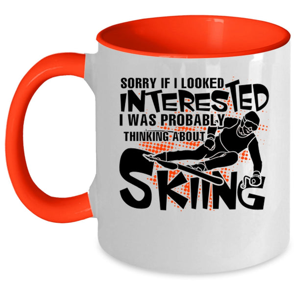 Love Skiing Coffee Mug, I Was Probably Thinking A Bout Skiing Accent Mug