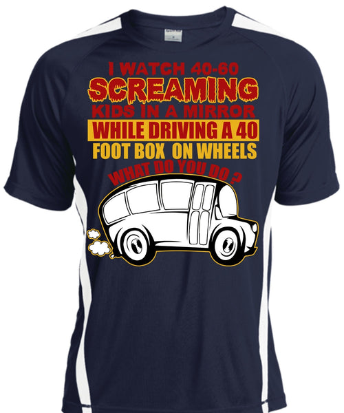 I Watch 40-60 Screaming Kids T Shirt, Being A Bus Driver T Shirt, Cool Shirt